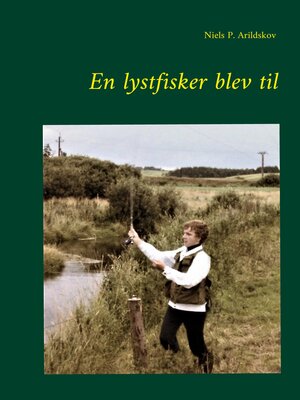 cover image of En lystfisker blev til